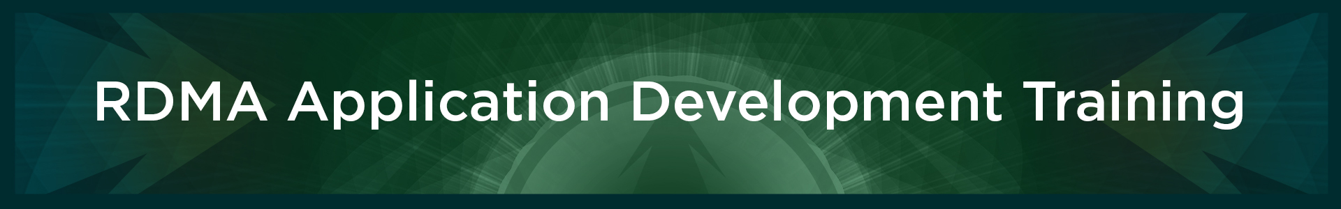 Remote Direct Memory Access Application Development Training